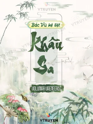 Bắc Vũ Hệ Liệt - Khâu Sa Poster