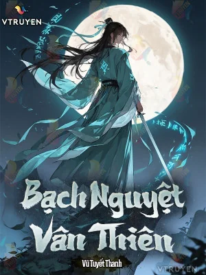 Bạch Nguyệt Vân Thiên Poster