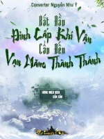 Image of Bắt Đầu Đỉnh Cấp Khí Vận, Cẩu Đến Vạn Năm Thành Thánh