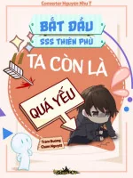 Image of Bắt Đầu Sss Thiên Phú Ta Còn Là Quá Yếu