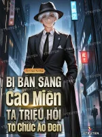 Image of Bị Bán Sang Cao Miên, Ta Triệu Hồi Tổ Chức Áo Đen!