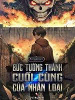 Image of Bức Tường Thành Cuối Cùng Của Nhân Loại