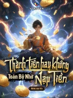 Image of Thành Tiên Hay Không, Toàn Bộ Nhờ Nạp Tiền