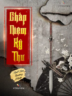 Chấp Niệm Kỳ Thư Poster
