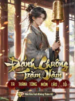 Image of Đánh Chuông Trăm Năm, Ta Thành Tông Môn Lão Tổ