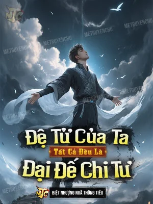 Đệ Tử Của Ta Tất Cả Đều Là Đại Đế Chi Tư Poster