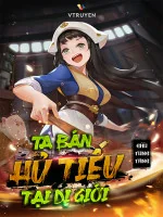 Image of Ta Bán Hủ Tiếu Tại Dị Giới