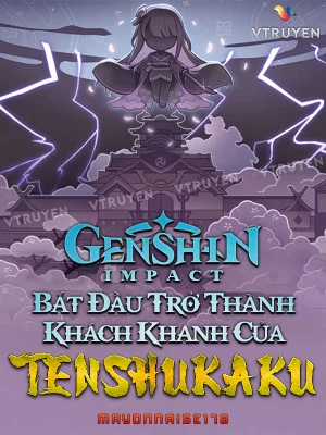 Genshin Impact: Bắt Đầu Trở Thành Khách Khanh Của Tenshukaku Poster