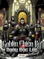 Image of Goblin Chiến Ký: Ngày Độc Lập