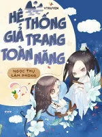 Image of Hệ Thống Giả Trang Toàn Năng