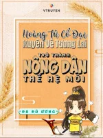 Image of Hoàng Tử  Cổ Đại Xuyên Về Tương Lai Trở Thành Nông Dân Thế Hệ Mới