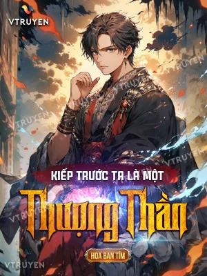 Kiếp Trước Ta Là Một Thượng Thần Poster