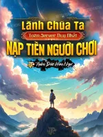Image of Lãnh Chúa: Ta, Toàn Server Duy Nhất Nạp Tiền Người Chơi