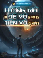 Image of Lưỡng Giới: Từ Đê Võ Lá Gan Ra Tiên Võ Cự Phách