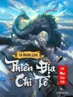 Image of Ta Muốn Làm Thiên Địa Chi Tổ