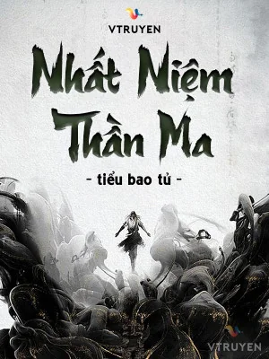 Nhất Niệm Thần Ma Poster