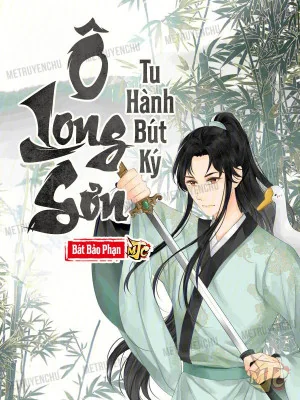 Ô Long Sơn Tu Hành Bút Ký Poster