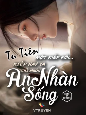 Tu Tiên Một Kiếp Rồi, Kiếp Này Ta Chỉ Muốn An Nhàn Sống Poster