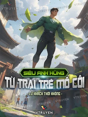 Siêu Anh Hùng Từ Trại Trẻ Mồ Côi Poster