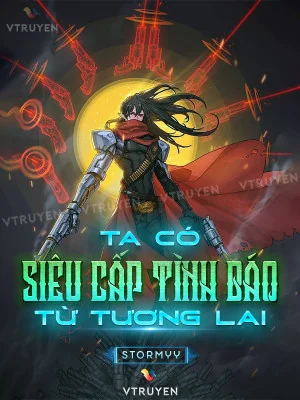 Ta Có Siêu Cấp Tình Báo Từ Tương Lai Poster