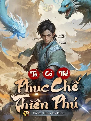 Ta Có Thể Phục Chế Thiên Phú Poster