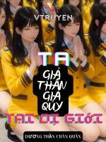 Image of Ta Giả Thần Giả Quỷ Tại Dị Giới