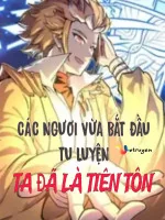 Image of Các Ngươi Vừa Bắt Đầu Tu Luyện, Ta Đã Là Tiên Tôn