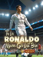 Image of Ta Là Ronaldo, Ngược Gió Lật Bàn