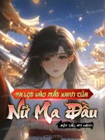 Image of Ta Lọt Vào Mắt Xanh Của Nữ Ma Đầu