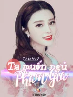 Image of Ta Muốn Ngủ Phạm Gia