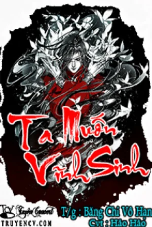 Ta Muốn Vĩnh Sinh Poster