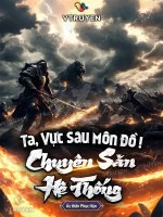 Image of Ta, Vực Sâu Môn Đồ ! Chuyên Săn Hệ Thống