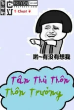 Image of Tân Thủ Thôn Thôn Trưởng