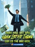 Image of Thần Hào: Bắt Đầu Hoàn Lại Hệ Thống, Còn Có Thể Bạo Kích