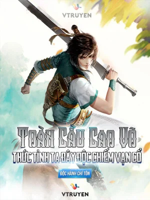 Toàn Cầu Cao Võ : Thức Tỉnh Ta Đây Độc Chiếm Vạn Cổ Poster