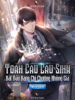 Image of Toàn Cầu Cầu Sinh : Bắt Đầu Băng Chi Chưởng Khống Giả