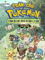 Image of Toàn Cầu Pokemon: Vinh Quang Nhà Huấn Luyện