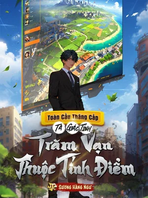 Toàn Cầu Thăng Cấp: Ta Giác Tỉnh Trăm Vạn Thuộc Tính Điểm Poster
