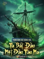 Image of Toàn Dân Đại Hàng Hải: Ta Bắt Đầu Một Đầu Tàu Ma
