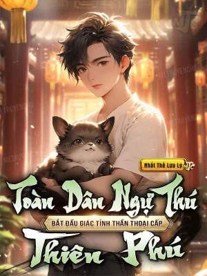Toàn Dân Ngự Thú: Bắt Đầu Giác Tỉnh Thần Thoại Cấp Thiên Phú Poster