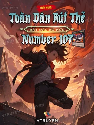 Toàn Dân Rút Thẻ: Bắt Đầu Sở Hữu Number 107! Poster