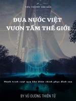 Image of Đưa Nước Việt Vươn Tầm Thế Giới (phần 1)