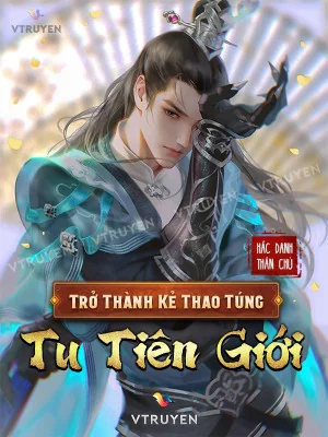 Trở Thành Kẻ Thao Túng Tu Tiên Giới Poster