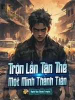 Image of Trộn Lẫn Tận Thế, Một Mình Thành Tiên