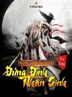 Image of Trùng Sinh, Ta Quyết Đứng Đỉnh Nhân Sinh