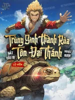 Image of Trùng Sinh Thành Rùa: Bắt Đầu Bị Tôn Đại Thánh Nhặt Được