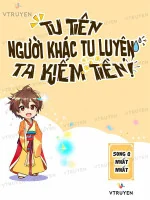 Image of Tu Tiên: Người Khác Tu Luyện Ta Kiếm Tiền