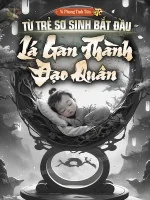 Image of Từ Trẻ Sơ Sinh Bắt Đầu Lá Gan Thành Đạo Quân
