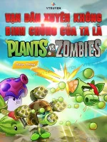 Image of Vạn Dân Xuyên Không, Binh Chủng Của Ta Là Plant Vs Zombie