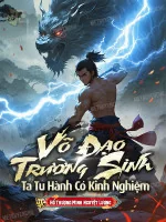 Image of Võ Đạo Trường Sinh, Ta Tu Hành Có Kinh Nghiệm